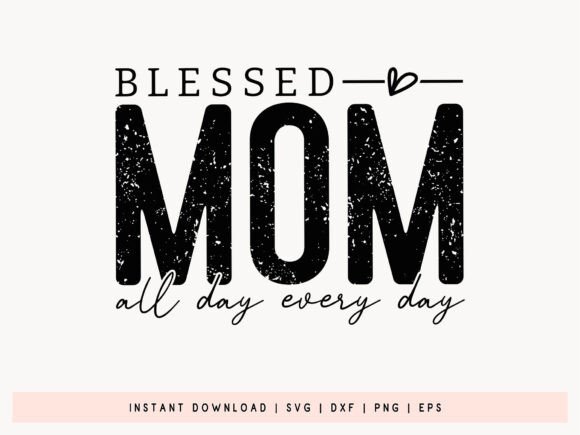 Blessed Mom SVG: Crafts & Graphics Review