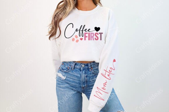 Coffee First Mom Later Png: Graphics for Crafts