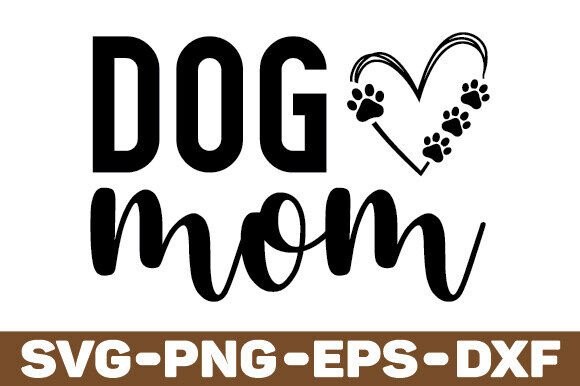 Dog Mom SVG & PNG: Essential Graphics for Crafts