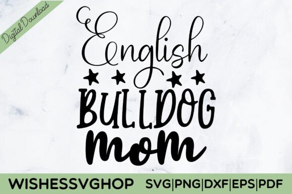 English Bulldog Mom SVG PNG for Crafts and Graphics