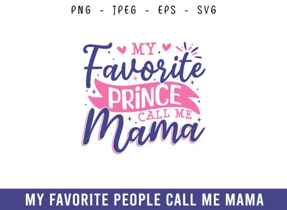 My Favorite Prince Call Me Mama: Graphics for Crafts