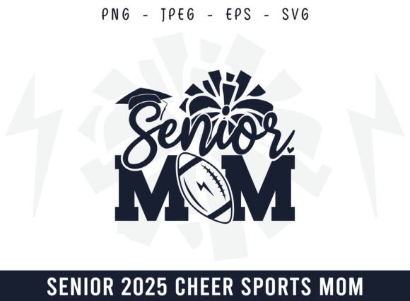 Proud Senior Cheer Football Mom Design for Graphics and Crafts