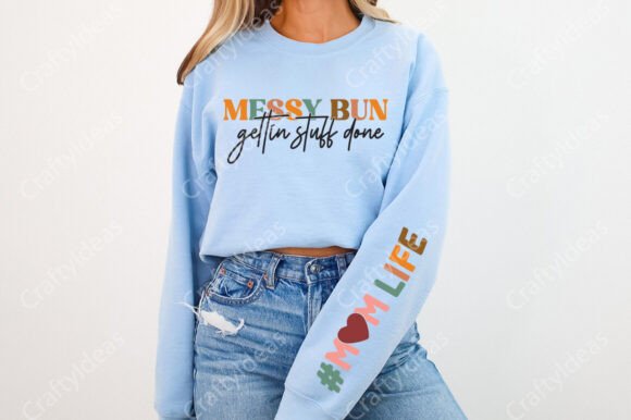 Review: Messy Bun Gettin Stuff Done Mom Life SVG for Embroidery