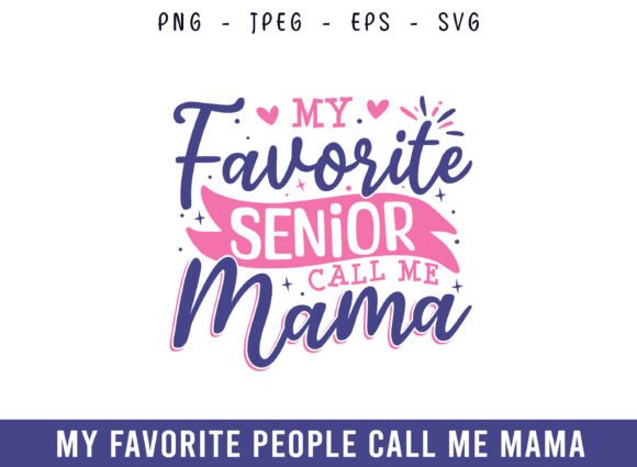 Senior Call Me Mama Graphics for Crafts Review