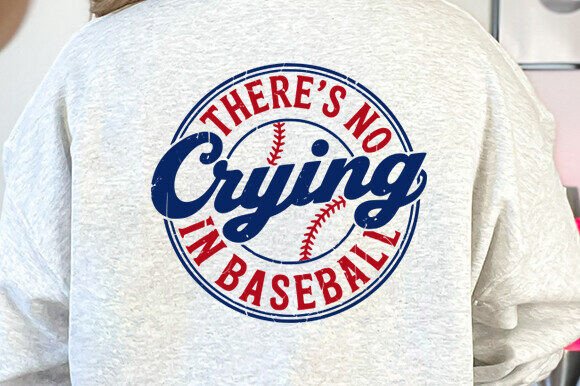 There's No Crying in Baseball Svg: Graphics for Crafts