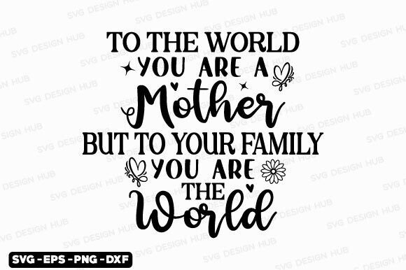 You Are the World SVG: A Designer's Review for Mother's Day